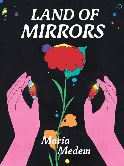 Title details for Land of Mirrors by Maria Medem - Available